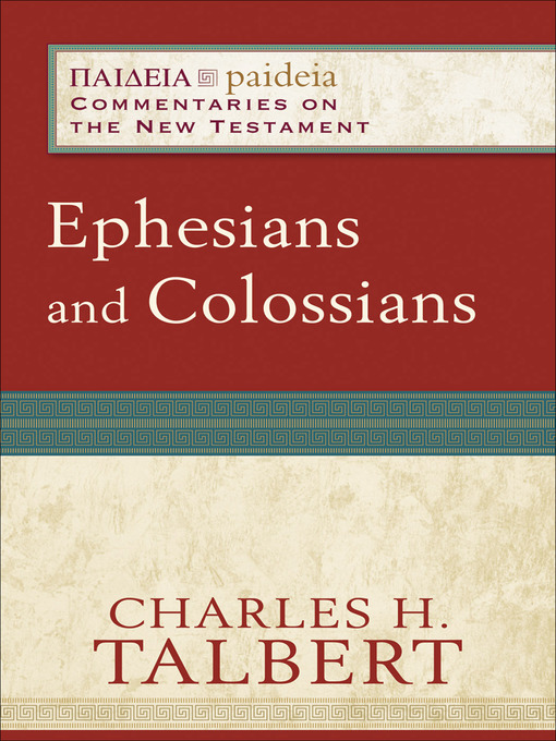 Title details for Ephesians and Colossians by Charles H. Talbert - Available